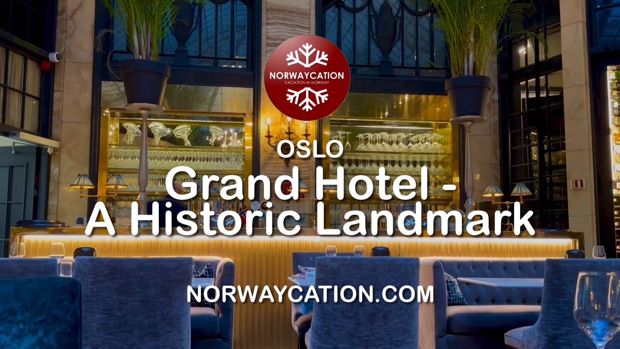 Grand Hotel, Oslo  - A Historic Landmark in Norway | @norwaycation