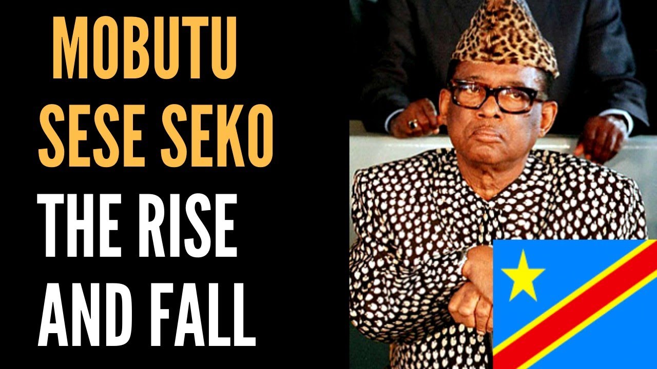 MOBUTU SESE SEKO: The rise and fall of ZAIRE's DICTATOR | African Biographics
