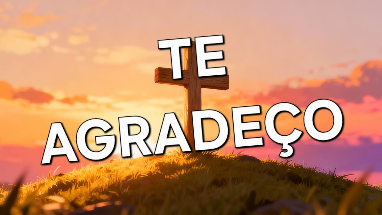 Te Agradeço 