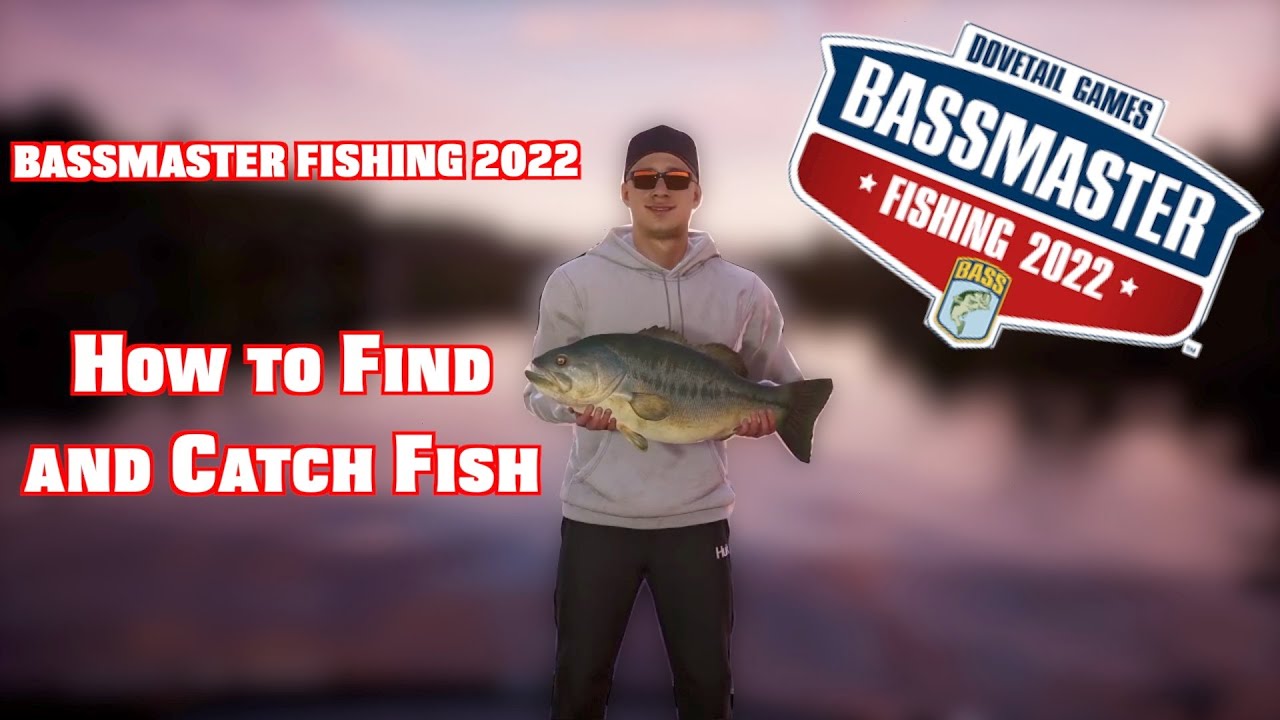 First Look and How to Find and Catch Bass in Bassmaster Fishing 2022