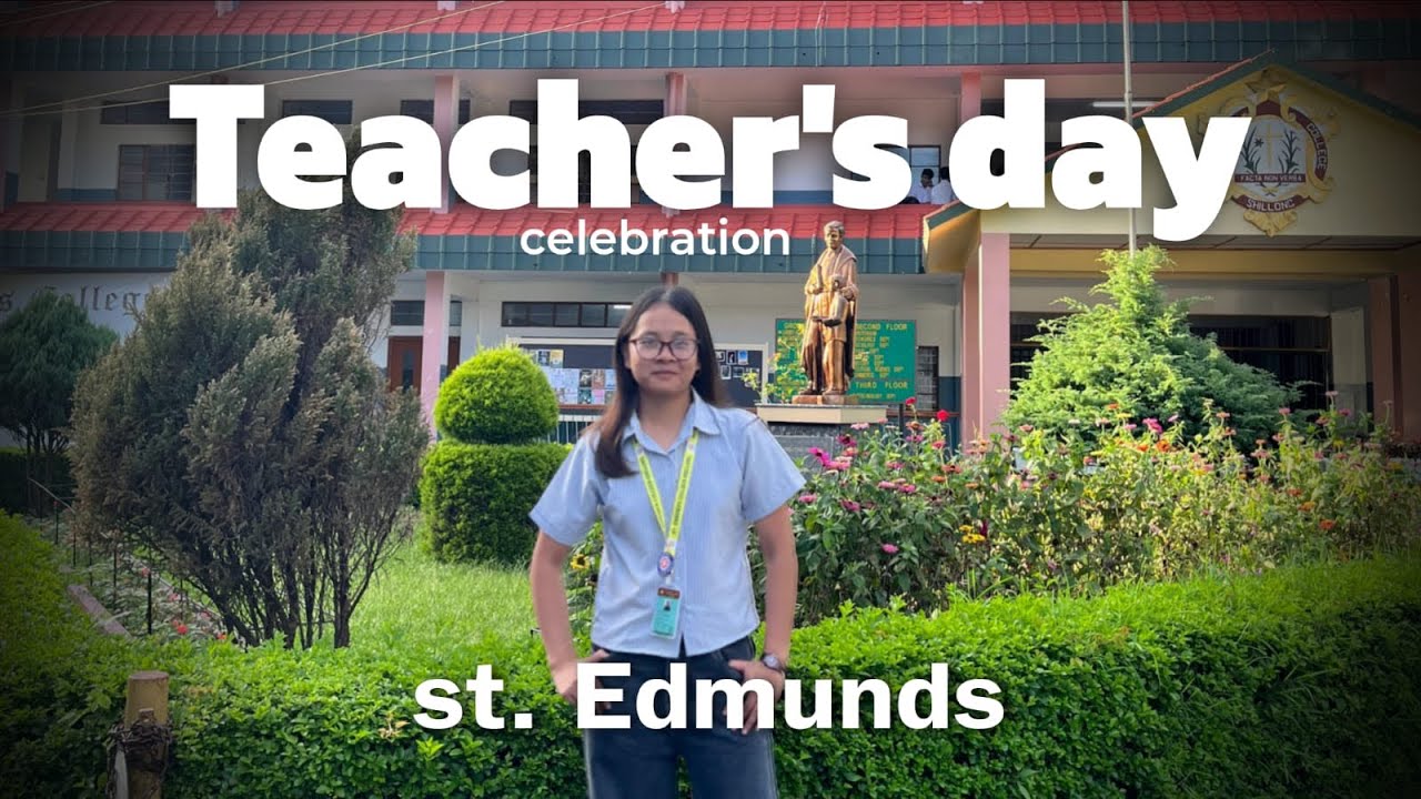 Teacher's day celebration in EDMUND’S COLLEGE, SHILLONG💌||Solanki Chorkhi