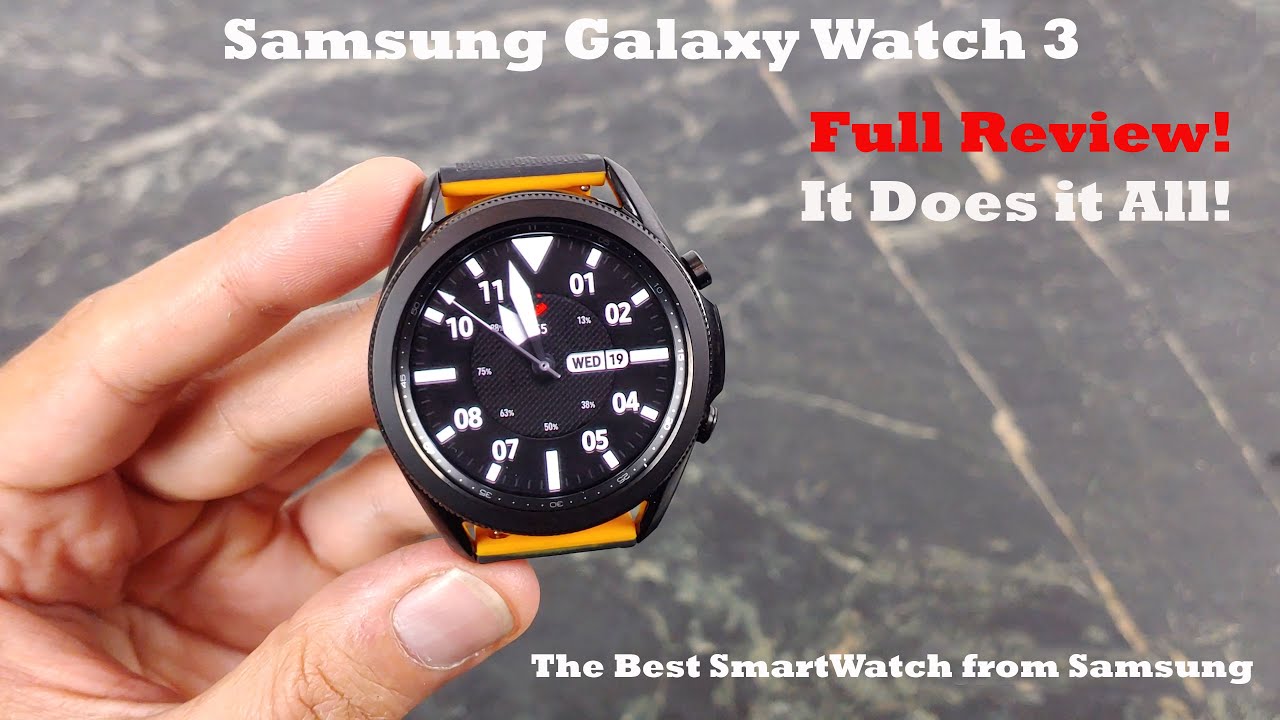 Samsung Galaxy Watch 3 : The best Smart Watch that you can buy right now!