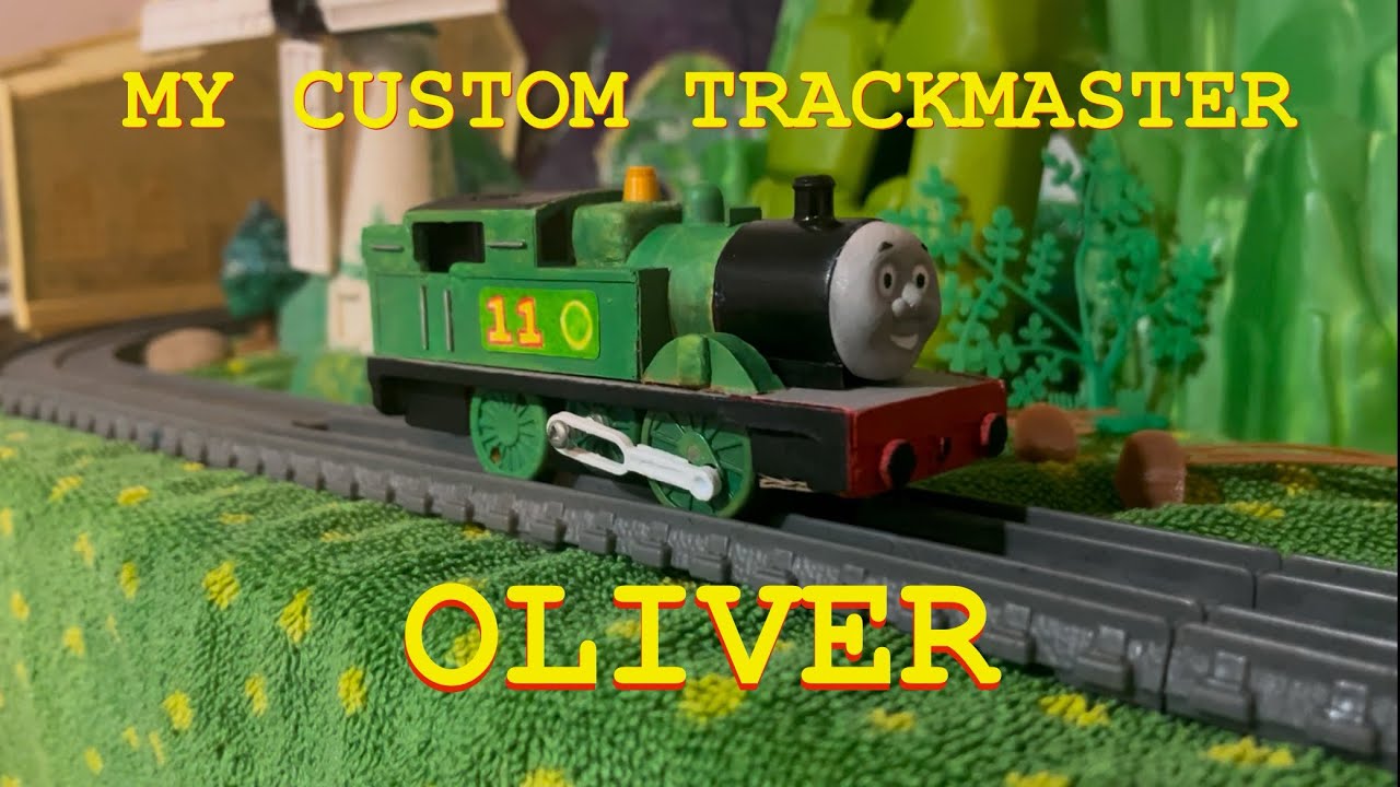 Мой Custom Trackmaster Oliver