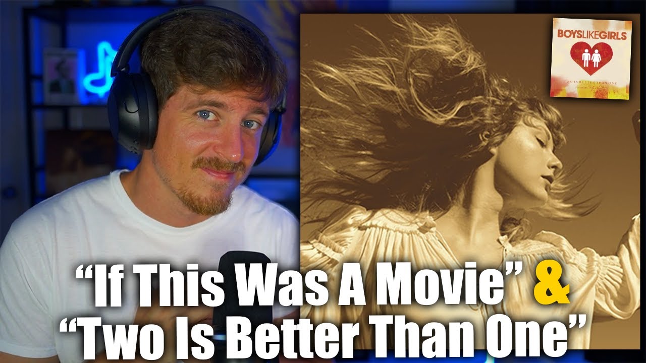 Taylor Swift - If This Was A Movie & Two Is Better Than One ft. Boys Like Girls FIRST REACTION