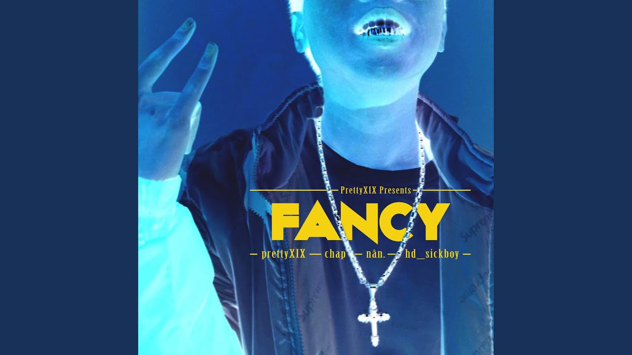 Fancy (feat. Nan, Hd_sickboy & Chap)