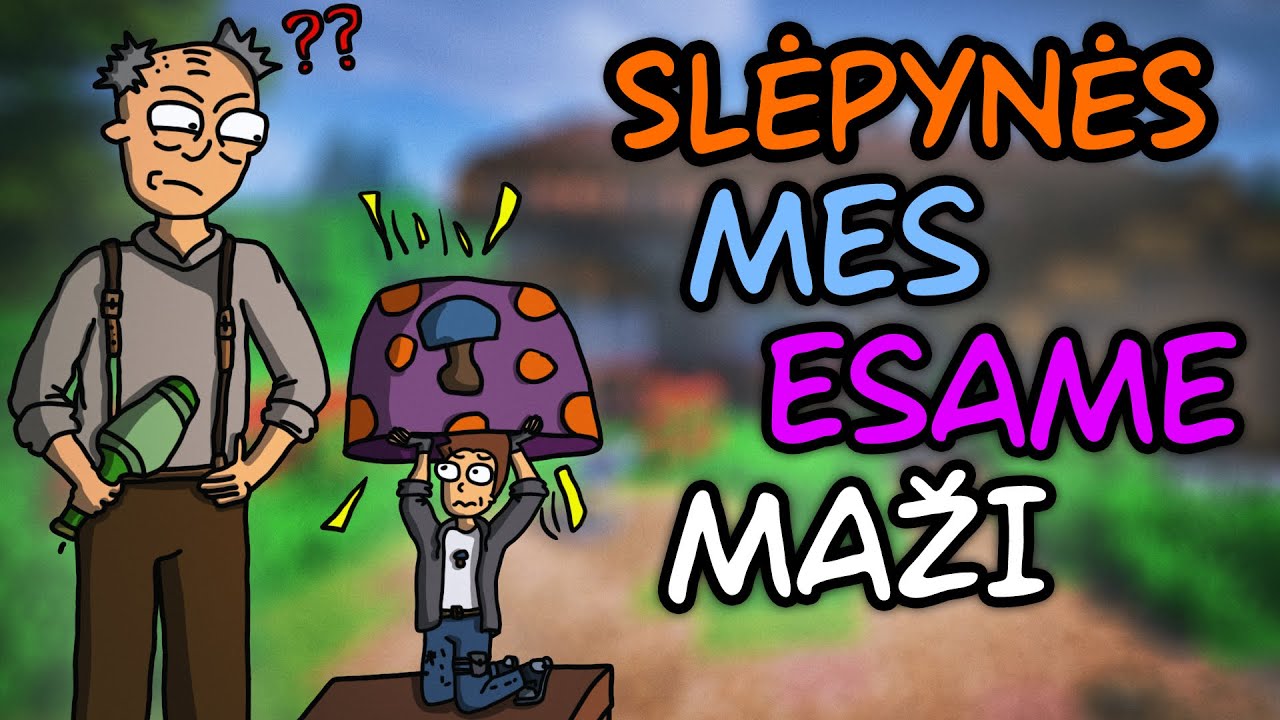 MINECRAFT SLĖPYNĖS MES ESAME MAŽI!