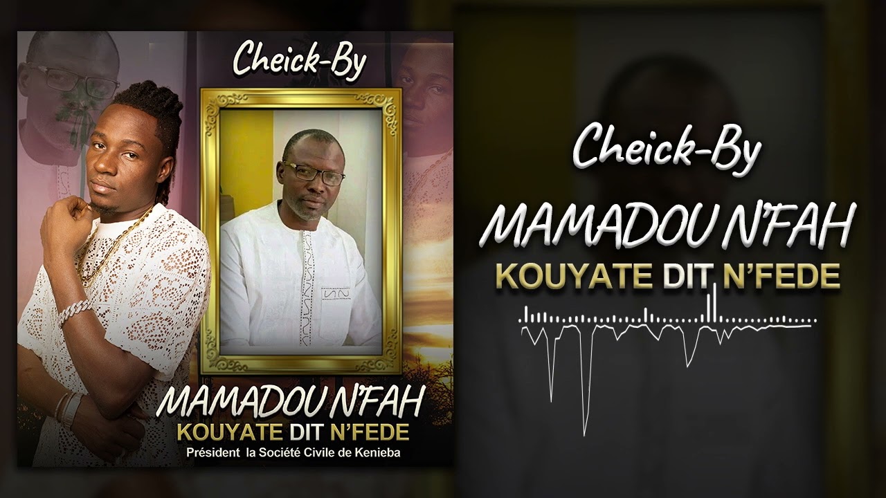 CHEICK-BY - MAMADOU N'FAH KOUYATÉ DIT N