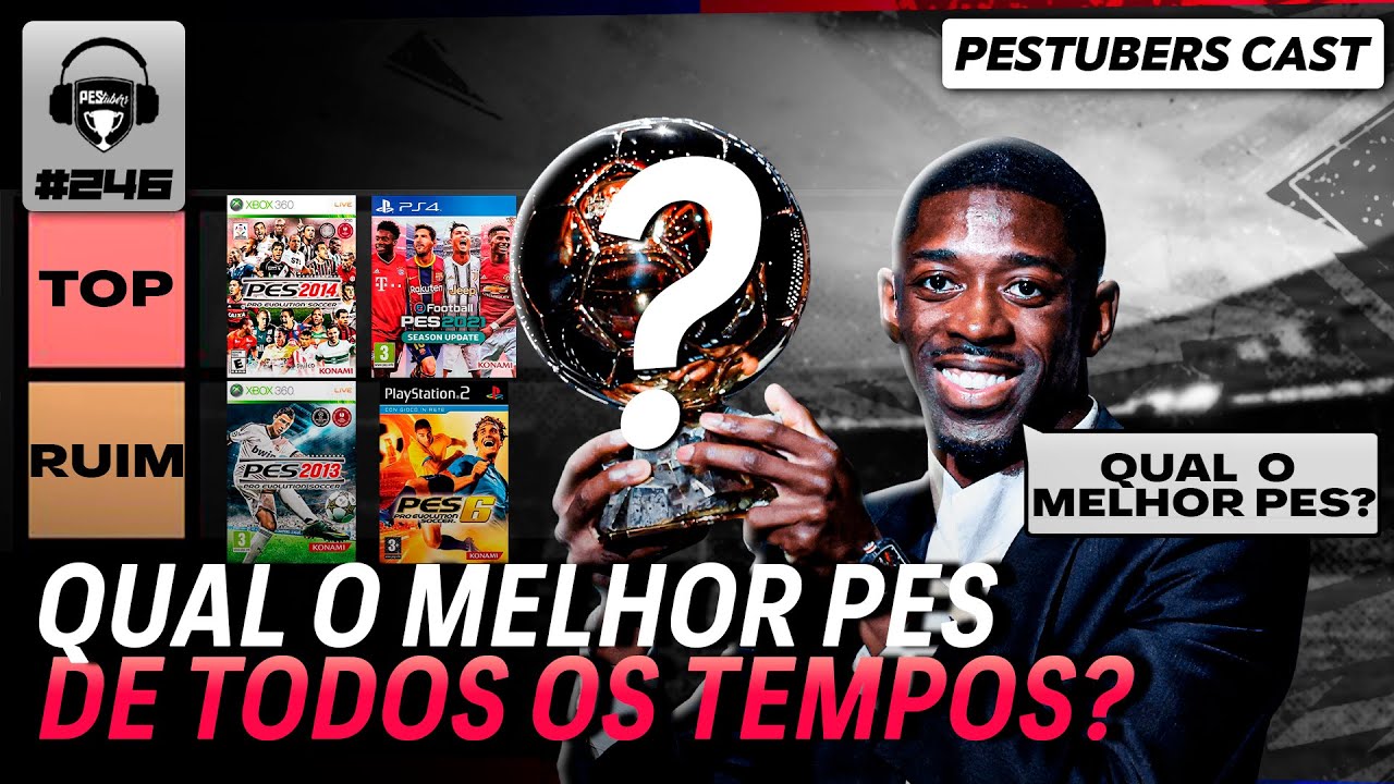 PEStubers Cast #246 - Qual &eacute; o melhor PES/eFootball de todos os tempos?  (AO VIVO)