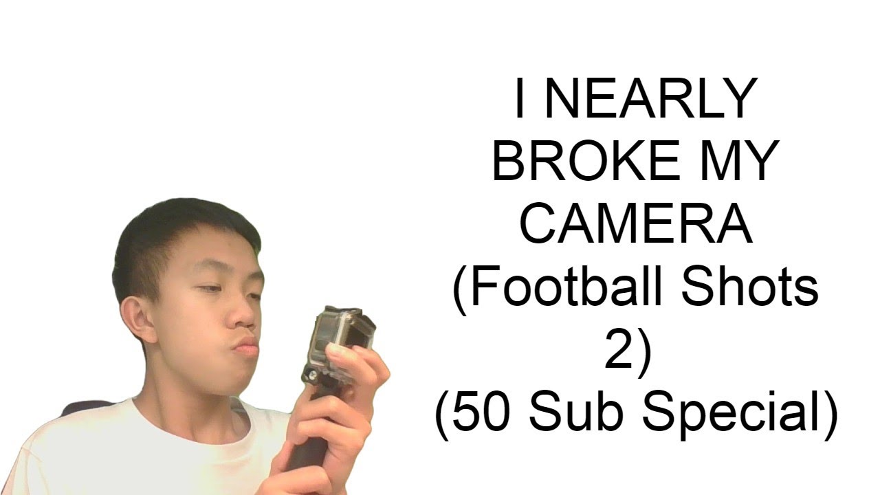 I NEARLY BROKE MY CAMERA (Football Shots 2)(50 SUB SPECIAL)