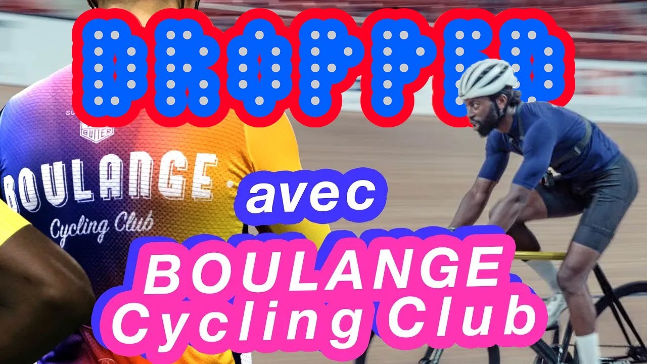 DROPPED ÉPISODE 1 - AVEC BOULANGE CYCLING CLUB AU VÉLODROME NATIONAL DE SAINT-QUENTIN EN YVELINES