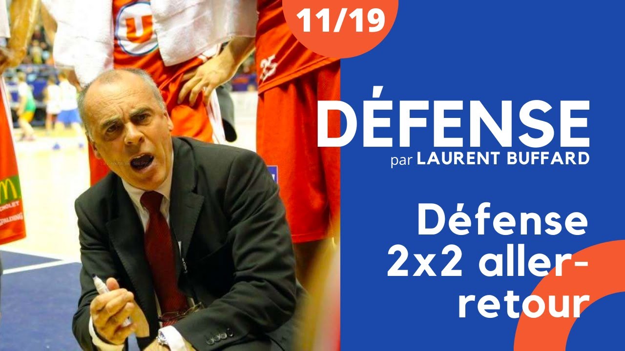 Défense 2x2 aller-retour [Laurent Buffard] 11/19