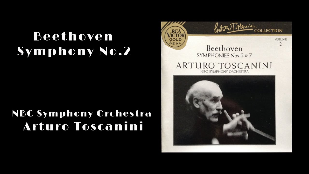 Beethoven Symphony No.2 Op.36 -  NBC, Arturo Toscanini