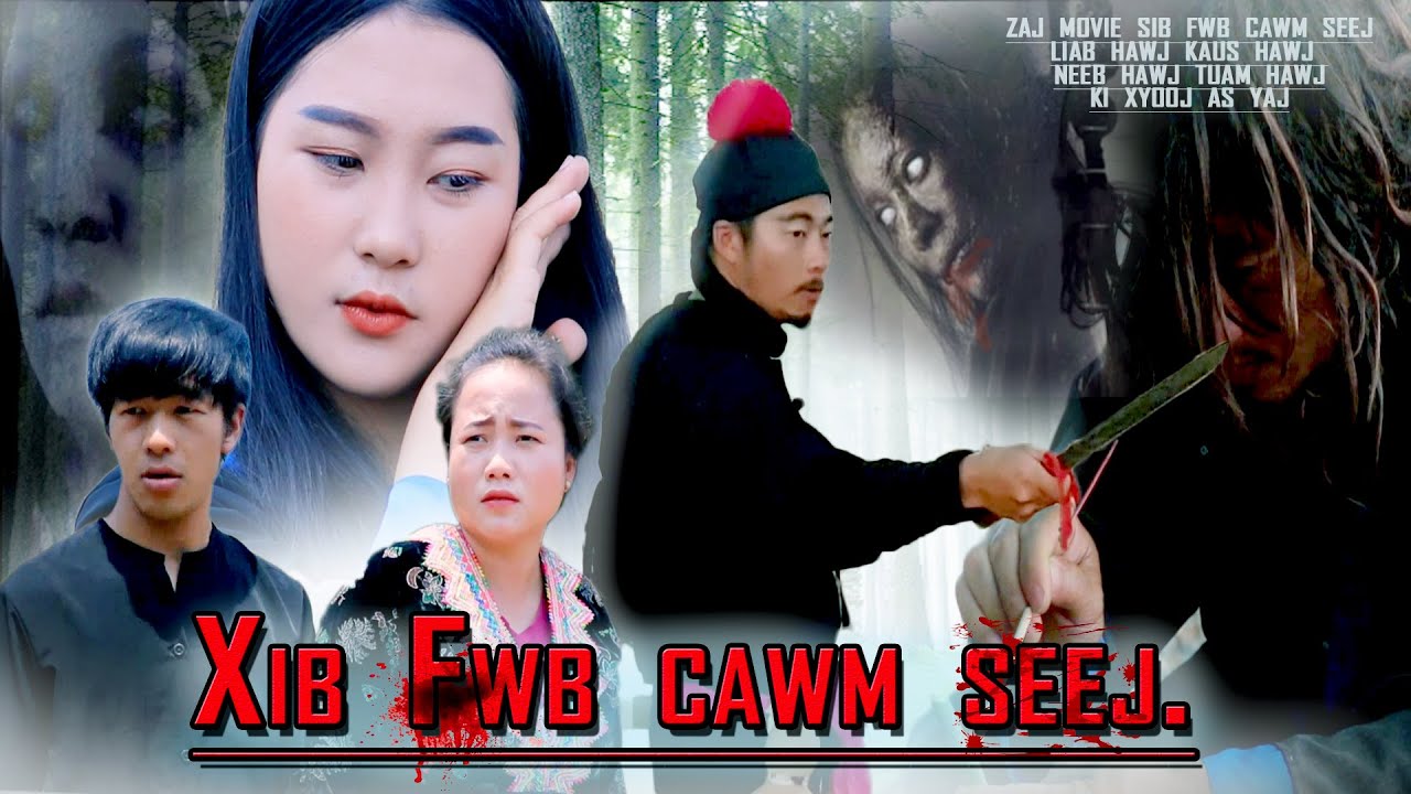 Xib fwb cawm seej yuj laim [ hmong new movie 2020 ] part 1