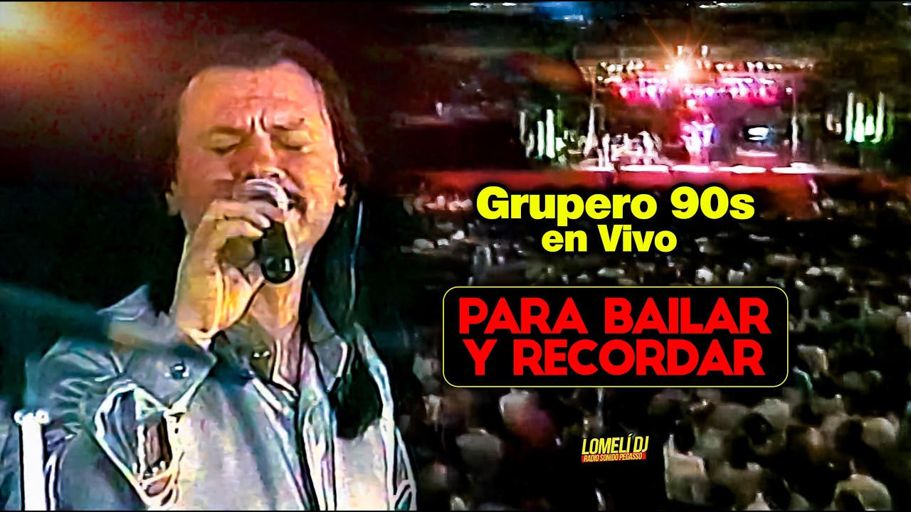 Grupero 90s EN VIVO – Para Bailar y Recordar