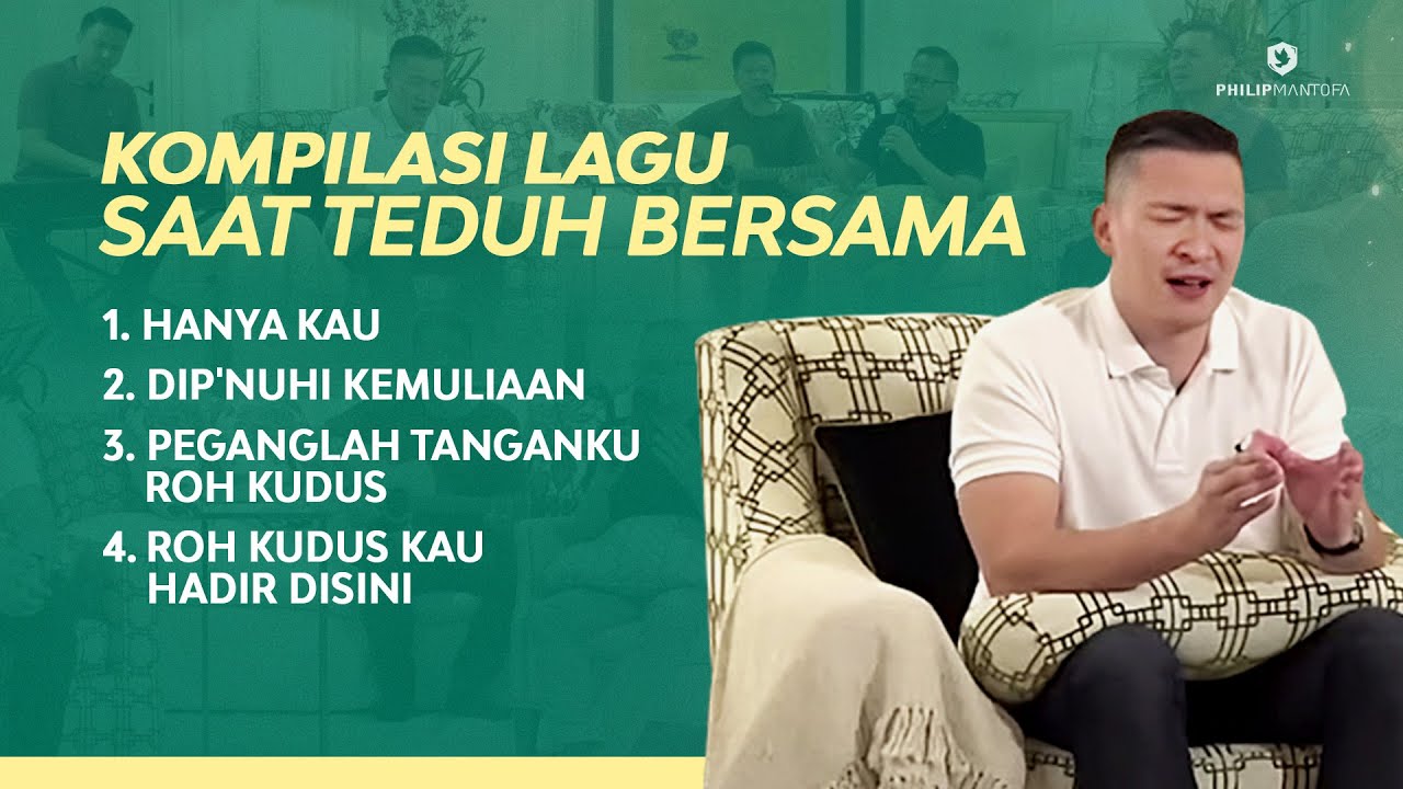 Kompilasi Lagu Saat Teduh Bersama - Episode 49 (Official Philip Mantofa)