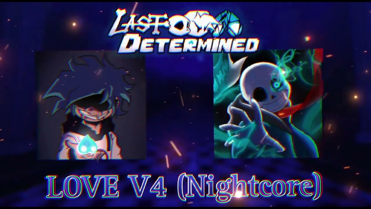 FNF: Last Determined - LOVE V4 (Nightcore)