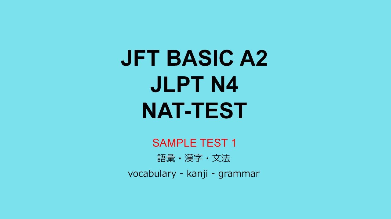 JFT Basic A2 & JLPT N4 Sample Test part 1