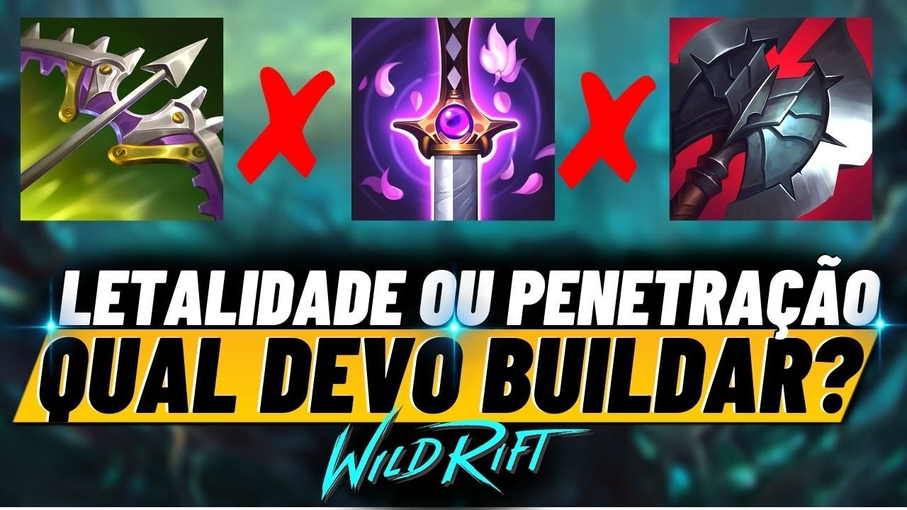 QUAL a DIFERENÇA ENTRE ITENS De LETALIDADE e PENETRAÇAO De ARMADURA No WILD RIFT