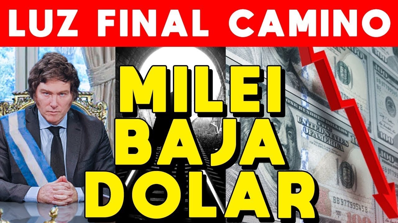 MILEI BAJA EL DÓLAR Y ANTICIPA BAJA DE PRECIOS Y DISMINUCIÓN INFLACIÓN: HAY LUZ AL FINAL DEL CAMINO