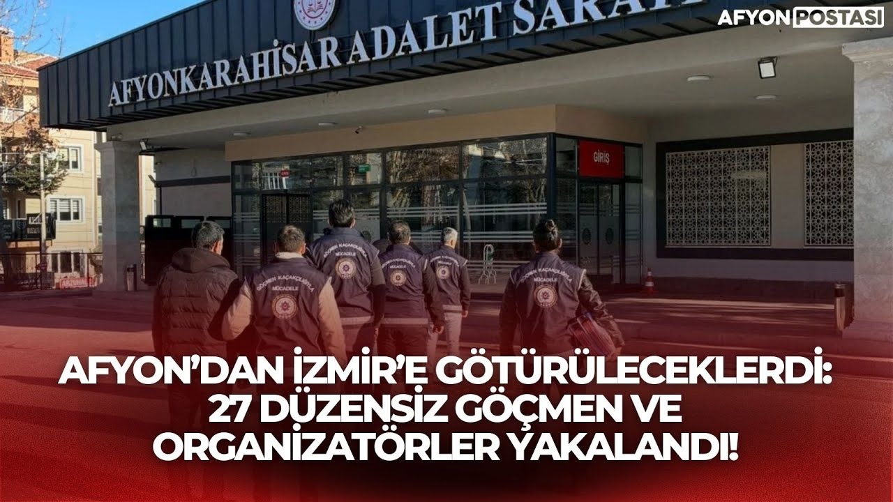 Afyon’dan İzmir’e götürüleceklerdi: 27 düzensiz göçmen ve organizatörler yakalandı!