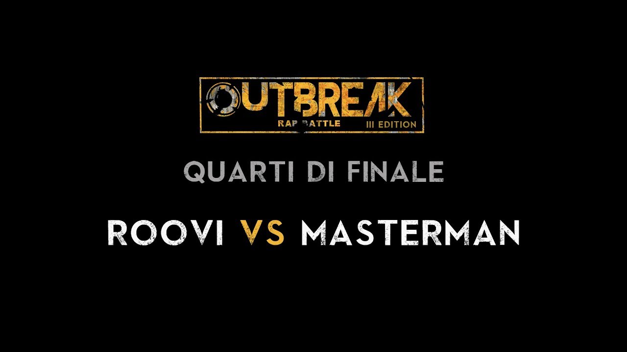 Outbreak 2019: MASTERMAN vs ROOVI - Quarti - 1&deg; Eliminatoria