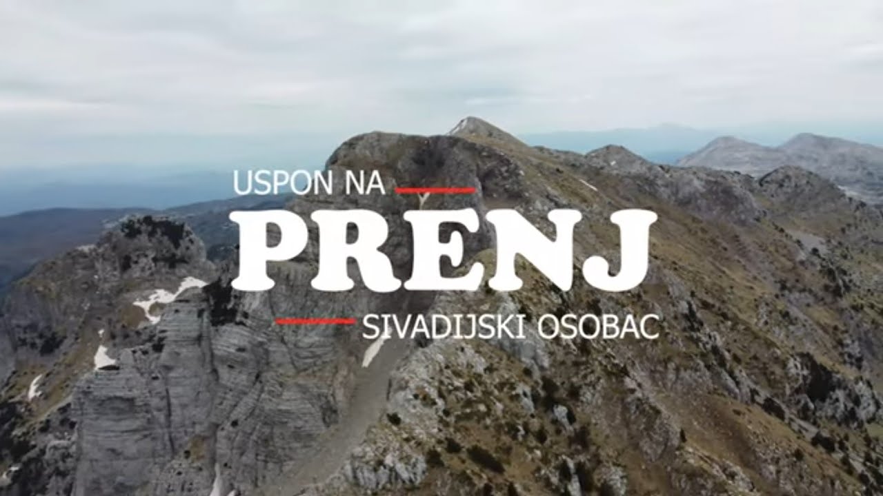 Uspon na Prenj - Rujište; Vilin klanac; Bijele vode; Prijevorac; Sivadijski Osobac