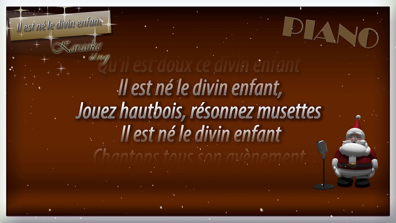 Karaoke sing christmas! il est né le divin enfant! PIANO! NO VOICE!