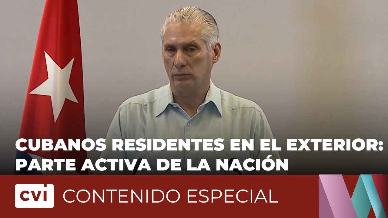 Cubanos residentes en el exterior: Parte activa de la nación