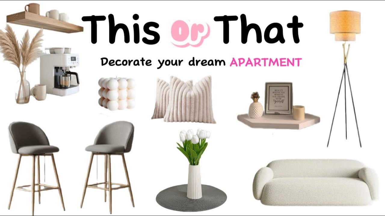 Decorate Your New Apartment | A or B