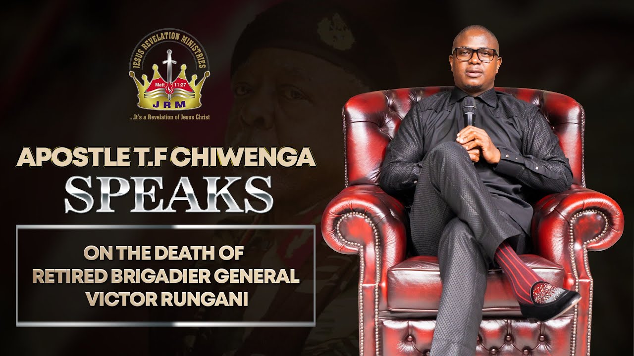Apostle T.F Chiwenga Speaks On The Death Of Retired Brigadier General Victor Rungani  |  01 May 2025