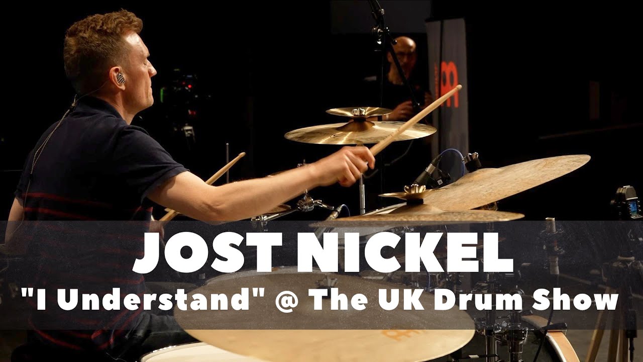 Jost Nickel - "I Understand" - The UK Drum Show