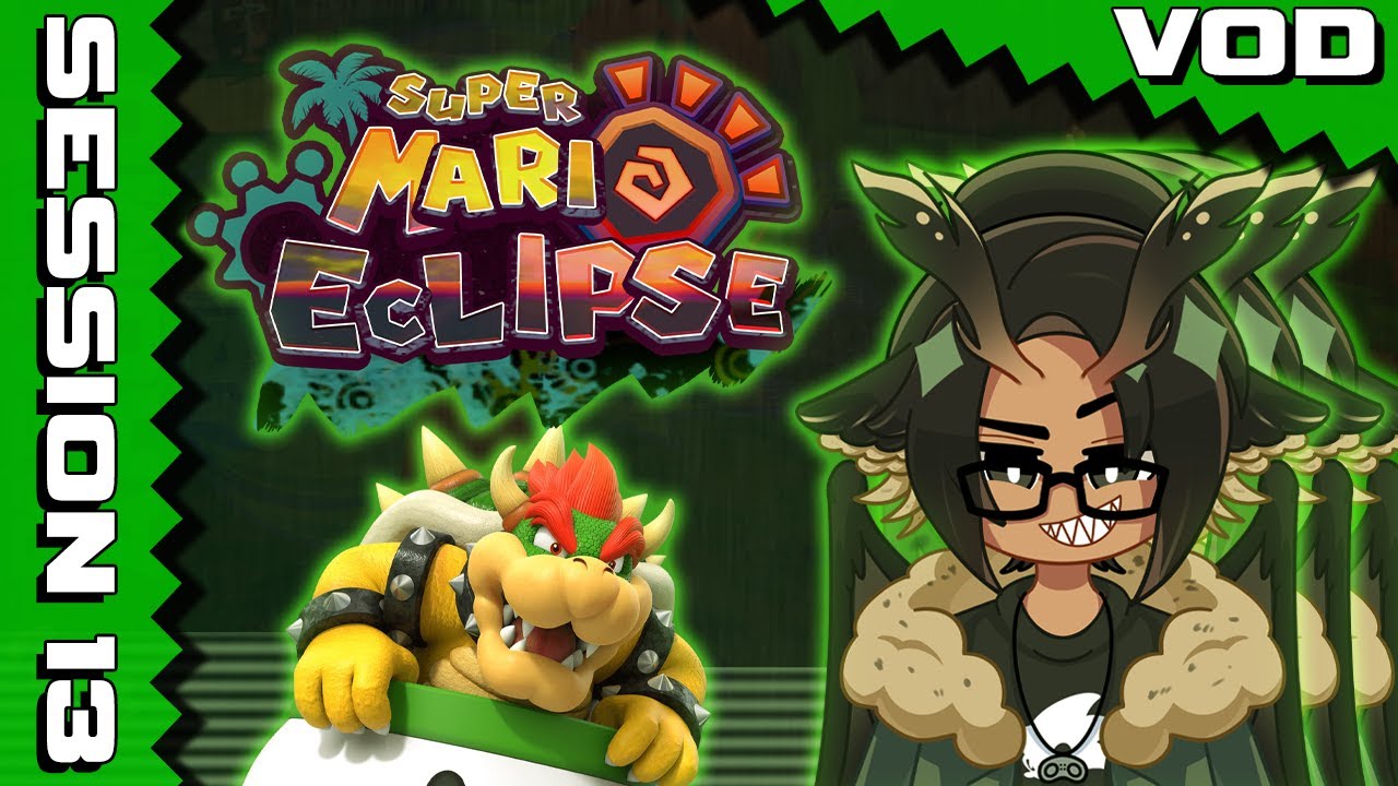 AKUMU STREAMS: Super Mario Eclipse - Session 13 [VOD]