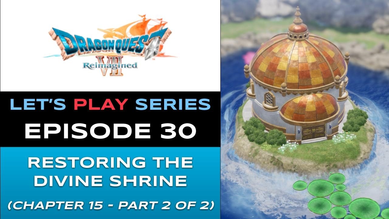 Dragon Quest VII Reimagined (PS5) - Episode 30/42 - Let’s Play Series - Full Gameplay