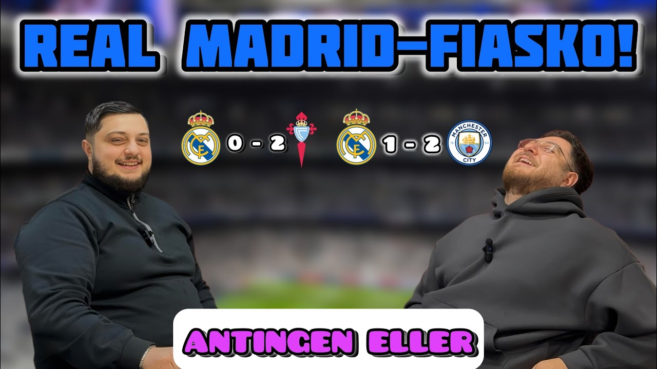 REAL MADRID-FIASKO – KUBI PÅ PLATS PÅ BERNABÉU | FENERBAHCE–GALATASARAY & SENASTE CL-OMGÅNGEN