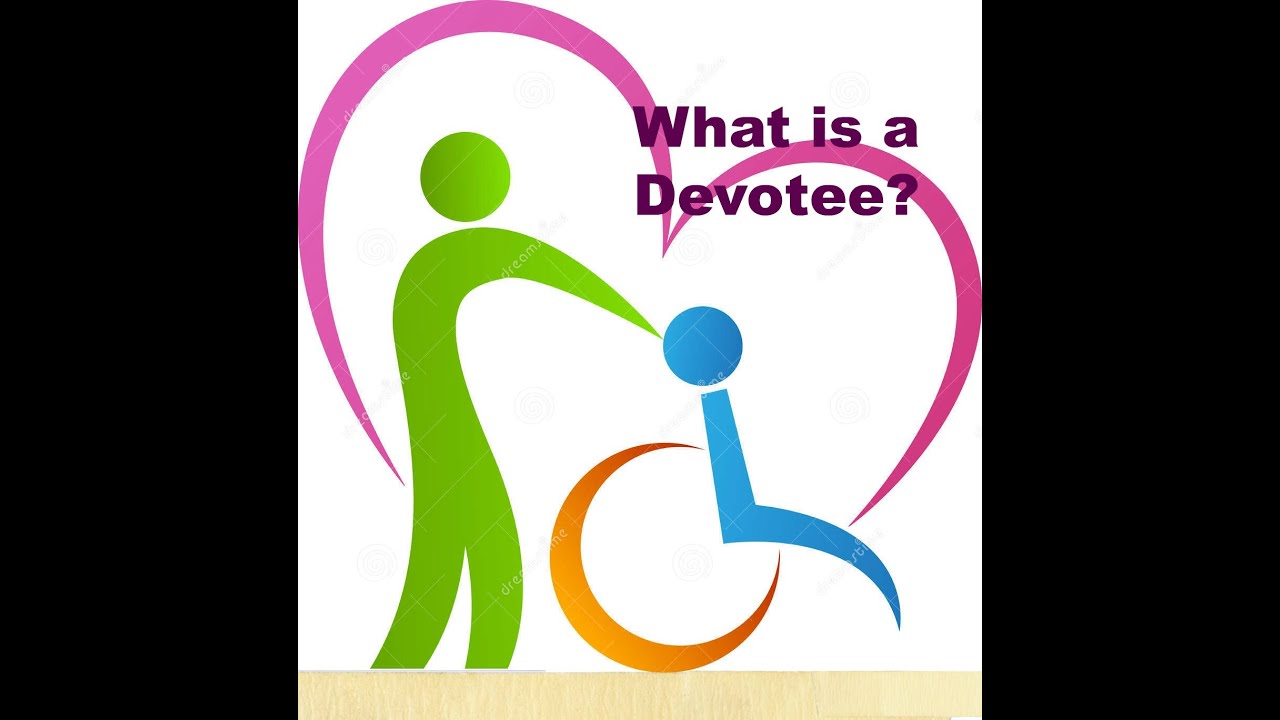 What is a devotee?