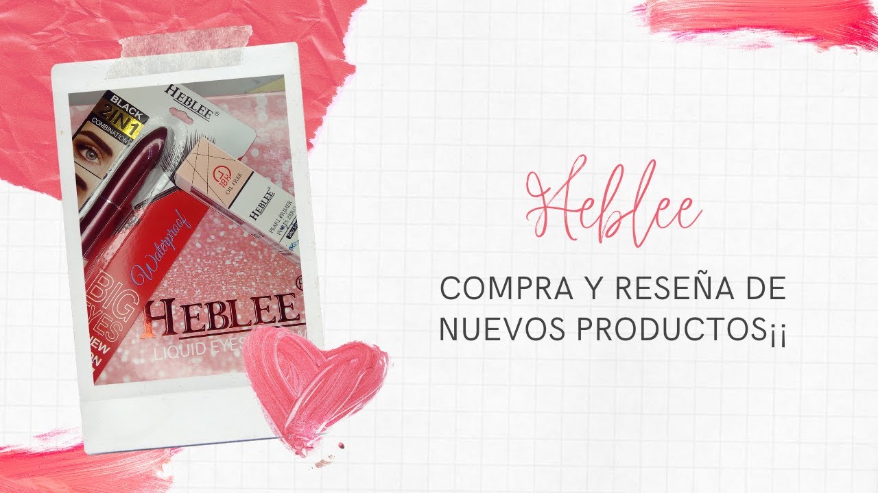 Heblee compras y reseña de nuevos productos¡¡