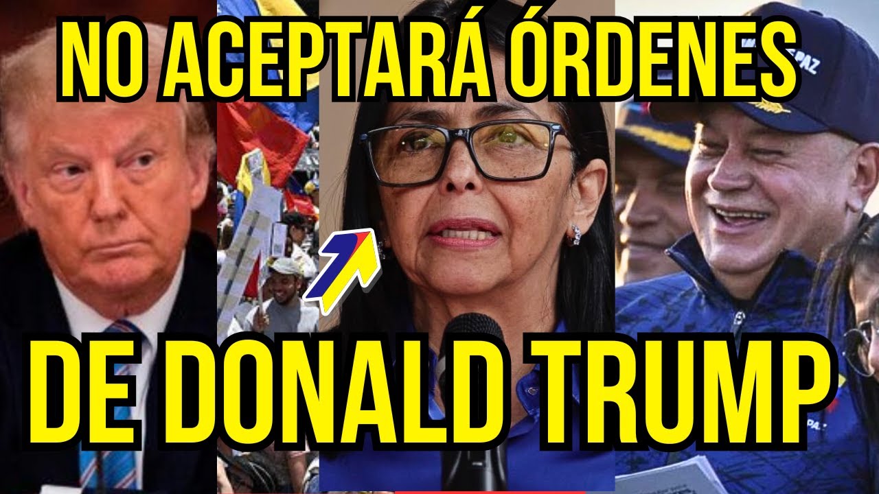 DELCY RODRIGUEZ ACABA DE ENFRENTAR A TRUMP NO LE TIENE MIEDO
