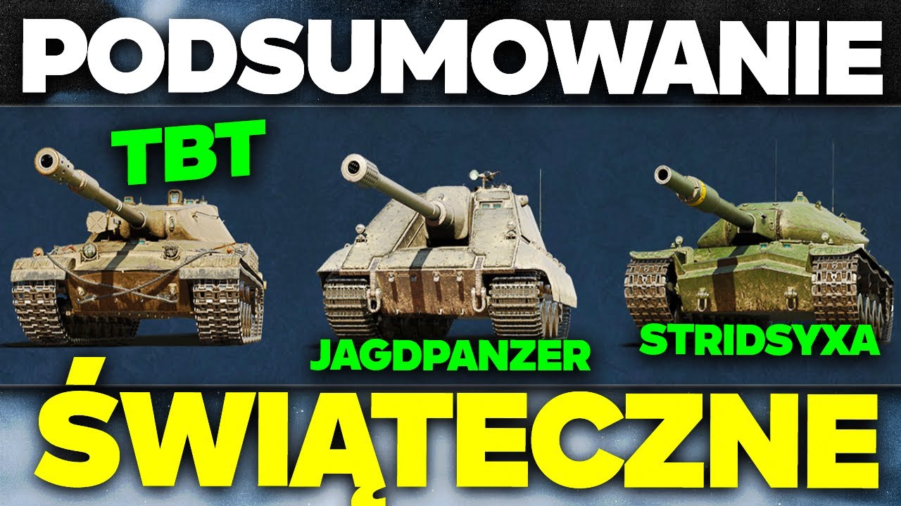 Małe podsumowanie OPERACJI ŚWIĄTECZNYCH + pozostałe czołgi z paczek (Stridsyxa, Jagoda i TBT)