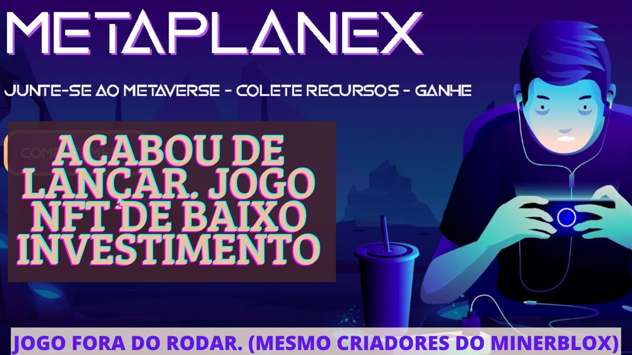 ACABOU DE LAN&Ccedil;AR METAPLANEX JOGO DE MINERA&Ccedil;&Atilde;O DE BAIXO INVESTIMENTO