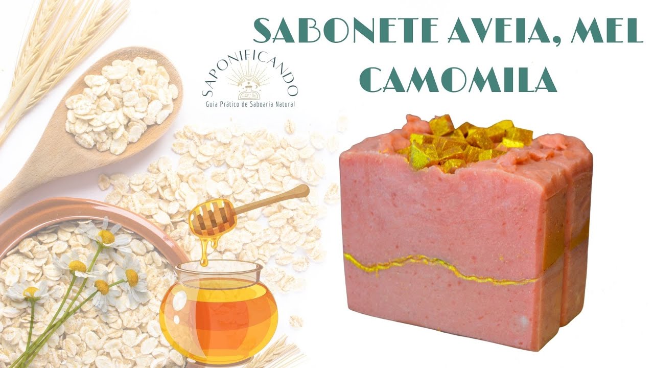 SABONETE AVEIA, MEL E CAMOMILA. Fórmula Hot Process Completa.