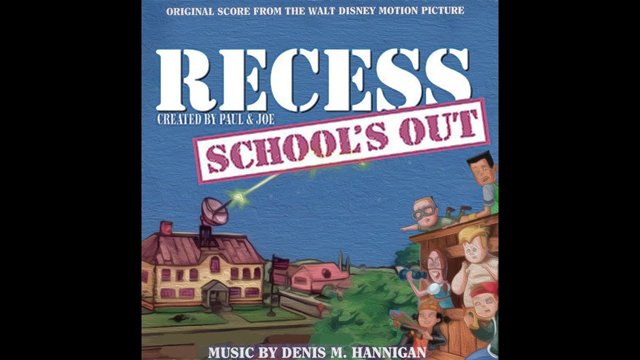 Recess School's Out Score Denis M  Hannigan
