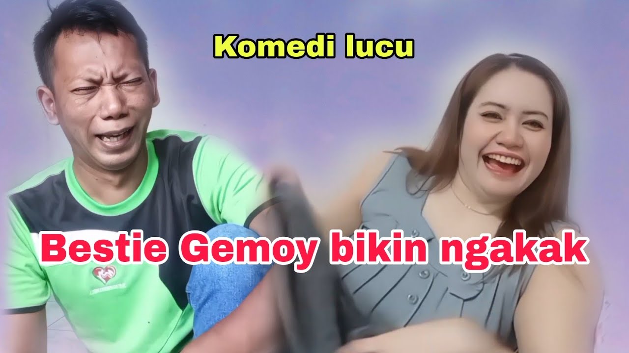 komedi duet lucu bikin ngakak bersama Bestie gemoy 🤣🤣