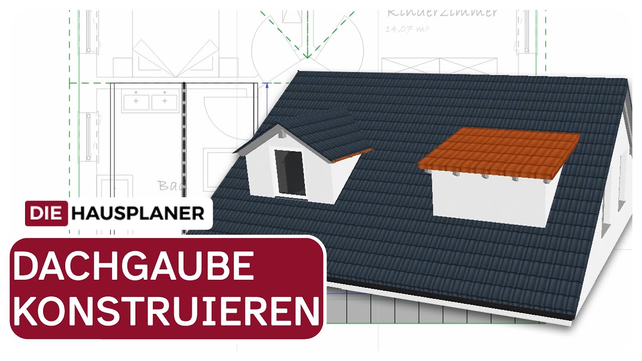 Dachgaube ganz einfach konstruieren