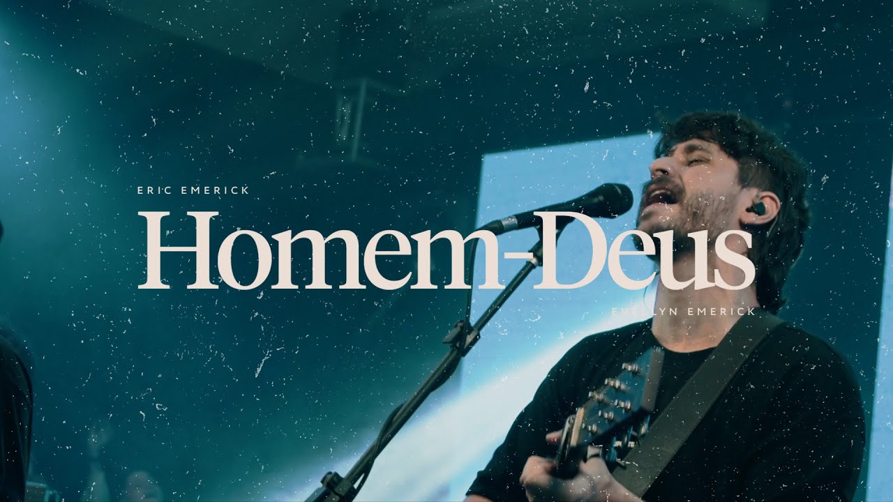 Homem-Deus - Eric & Evellyn Emerick e Filipe Emerick (LIVE AT HOME VI)