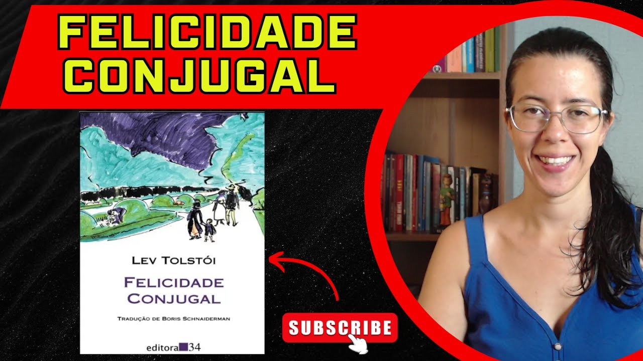 Felicidade Conjugal - Lev Tolstói (Nilza Presto)