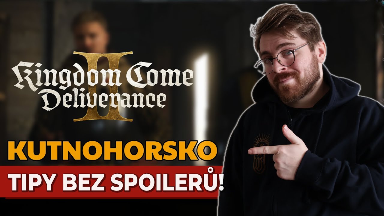 TOP tipy pro nováčky - 4.díl! Bez spoilerů! Kutnohorsko - Perfektní start s brněním a soubojem! KCD2