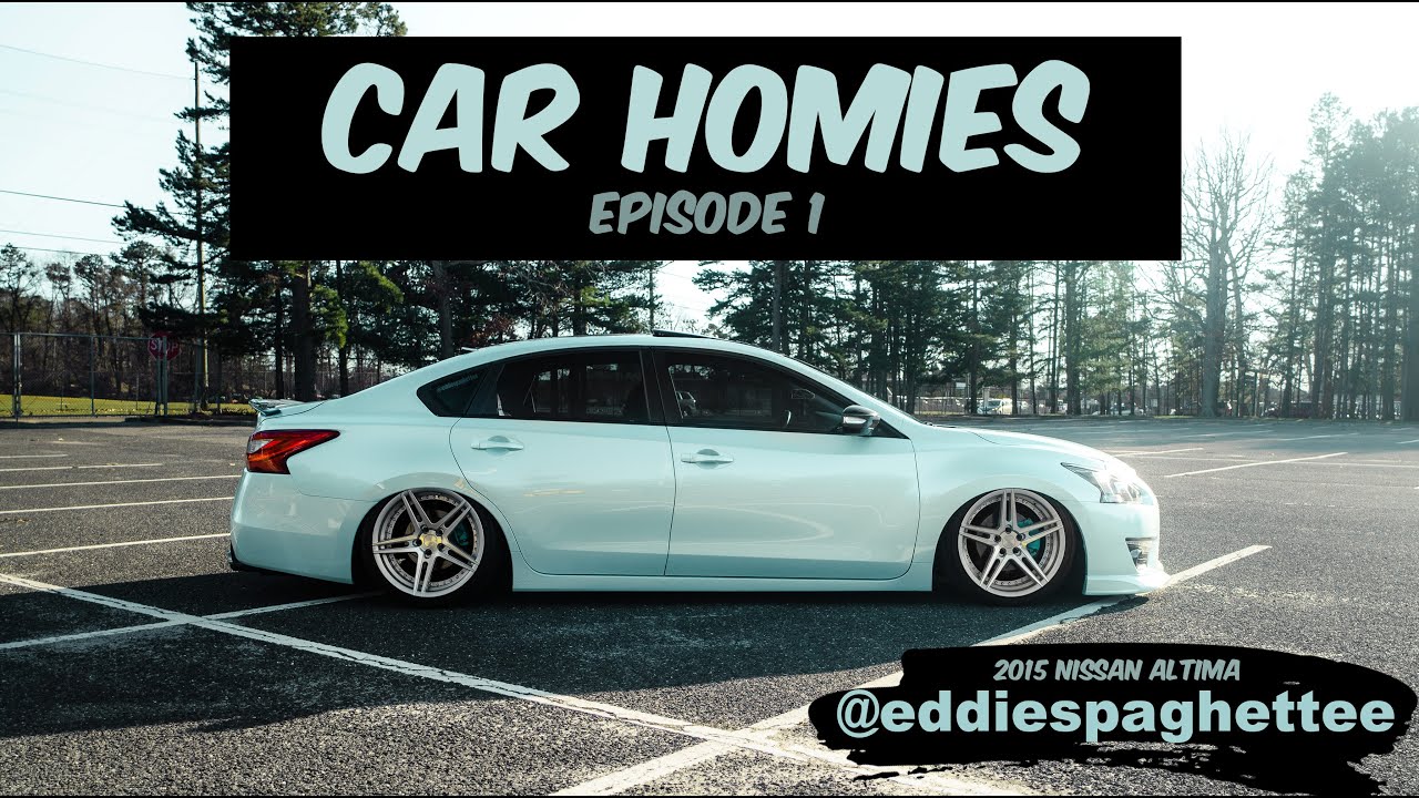 Car Homies (Episode 1) Eddie's 2015 Nissan Altima