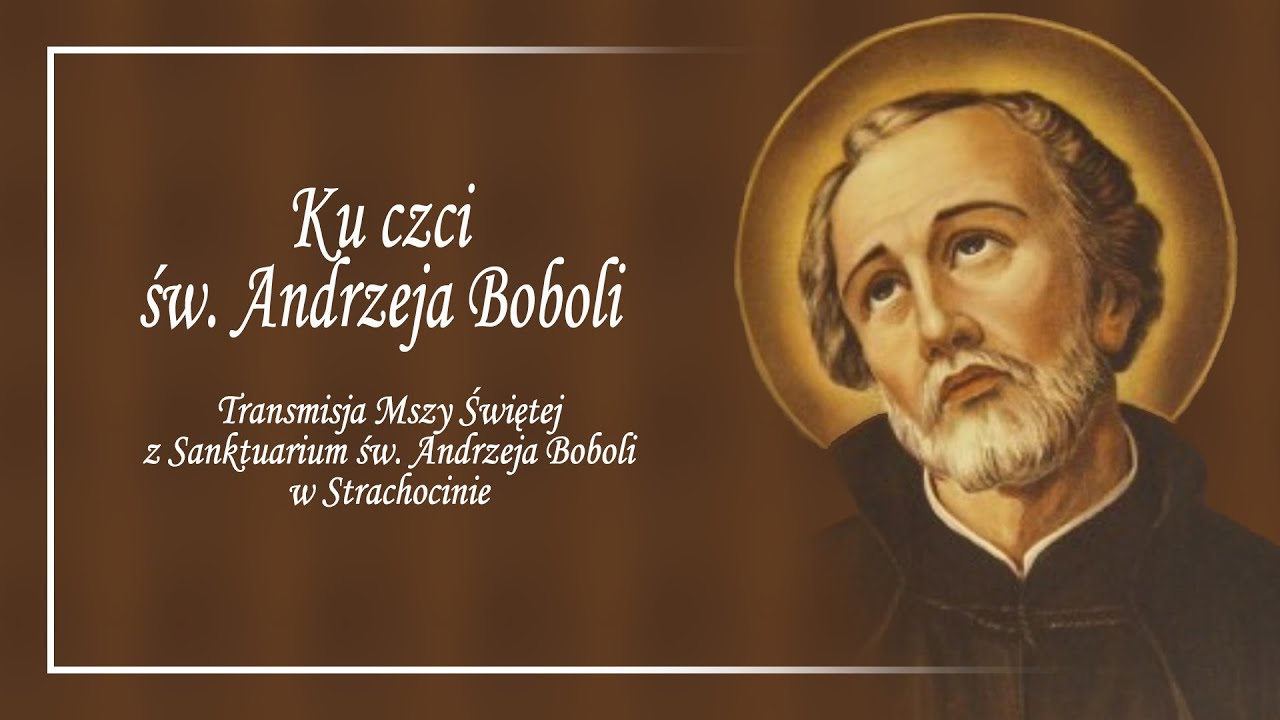 Ku czci Świętego Andrzeja Boboli (16 października 2025) #naŻywo