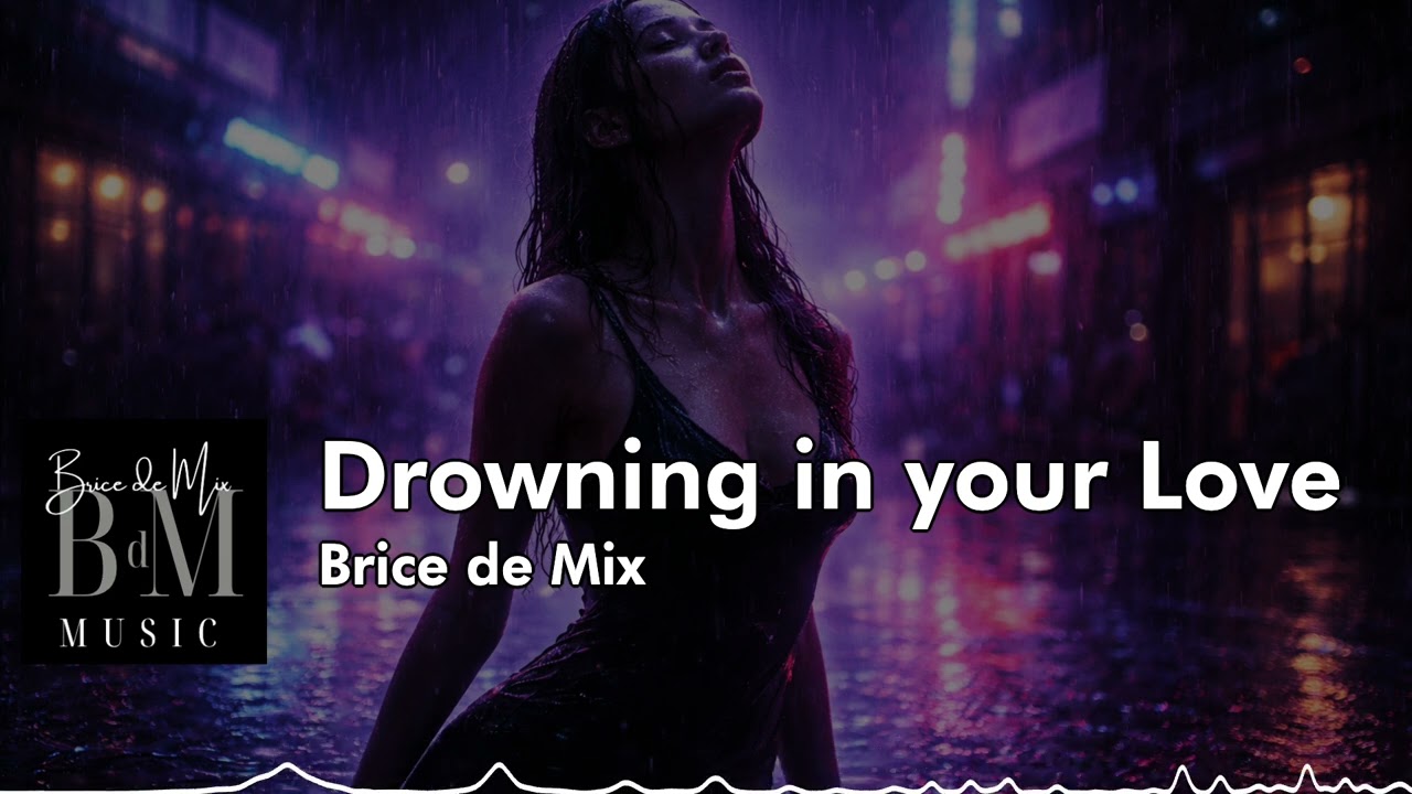 Brice de Mix - Drowning in your Love