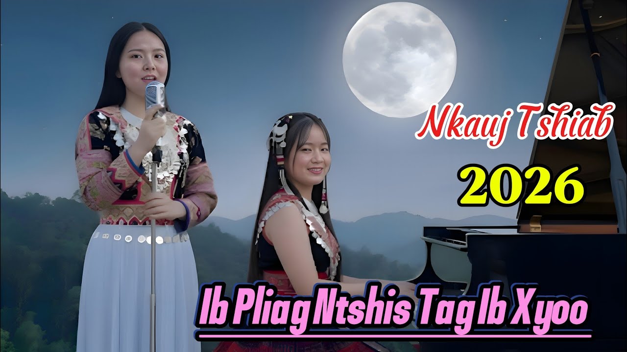 Ib pliag ntshis tag ib xyoo//Nkauj Tawm Tshiab xyoo tshiab 2026//Suab Nkauj Tshiab 
